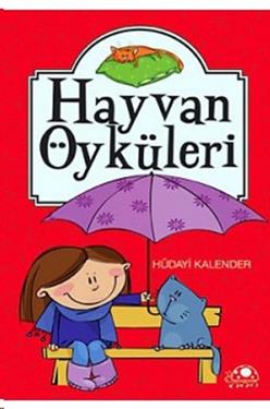 Hayvan Öyküleri - Hüdayi Kalender | Uğurböceği - 9786055523077