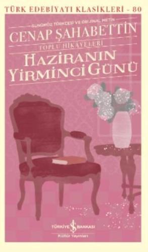 Haziranın Yirminci Günü - Toplu Hikayeleri - Cenap Şahabettin | İş Ban