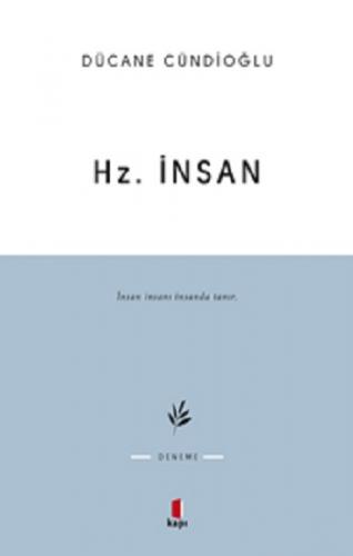 Hazreti İnsan - Dücane Cündioğlu | Kapı - 9789944486965