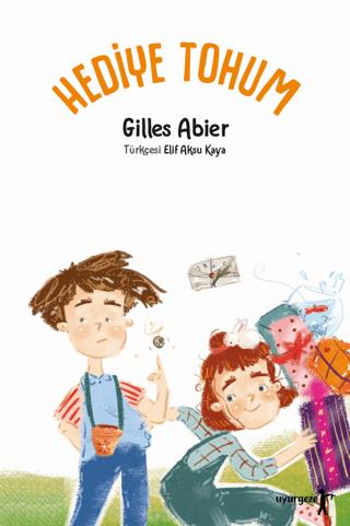 Hediye Tohum - Gilles Abier | Uyurgezer - 9786050614893