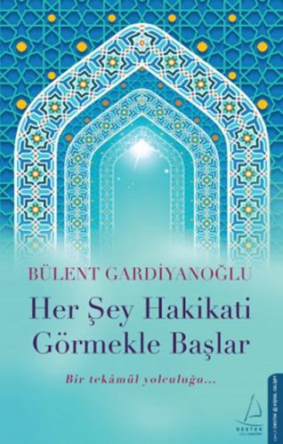 Her Şey Hakikati Görmekle Başlar - Bülent Gardiyanoğlu | Destek - 9786