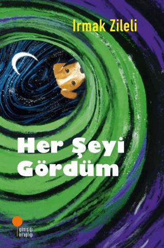 Her Şeyi Gördüm - Irmak Zileli | Günışığı Kitaplığı - 9786256915282