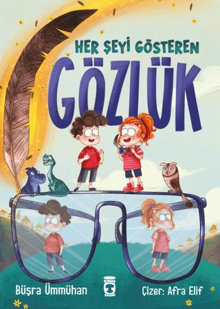 Her Şeyi Gösteren Gözlük - Büşra Ümmühan | Timaş Çocuk - 9786256581548