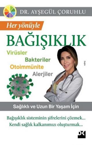 Her Yönüyle Bağışıklık - Ayşegül Çoruhlu | Doğan Kitap - 9786050983449