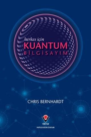 Herkes İçin Kuantum Bilgisayım - Chris Bernhardt | TÜBİTAK Yayınları -