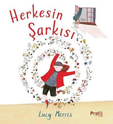 Herkesin Şarkısı - Lucy Morris | Profil Çocuk - 9786258498004