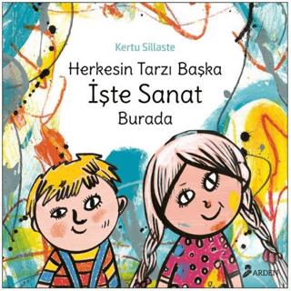 Herkesin Tarzı Başka İşte Sanat Burada - Kertu Sillaste | Arden Yayınl