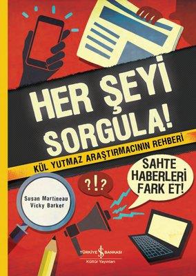 Herşeyi Sorgula - Susan Martineau | İş Bankası - 9786254292095