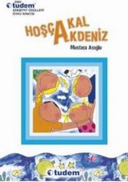 Hoşçakal Akdeniz - Mustafa Asaoğlu | Tudem - 9789759081034