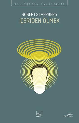 İçeriden Ölmek - Robert Silverberg | İthaki Yayınları - 9786052654217