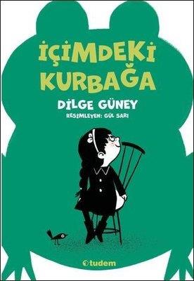 İçimdeki Kurbağa - Dilge Güney | Tudem Yayınları - 9786052858615