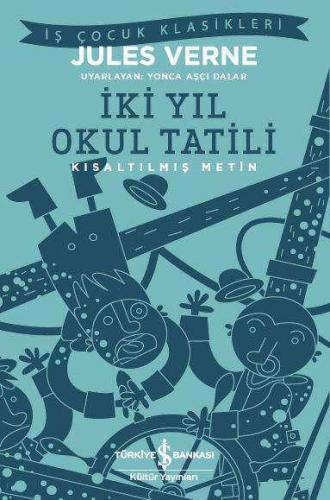 İki Yıl Okul Tatili - Kısaltılmış Metin - Jules Verne | İş Bankası - 9