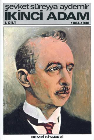 İkinci Adam Cilt: 1 1884-1938 - Şevket Süreyya Aydemir | Remzi Kitabev