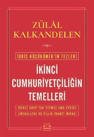 İkinci Cumhuriyetçiliğin Temelleri - İdris Küçükömer'in Tezleri - Züla