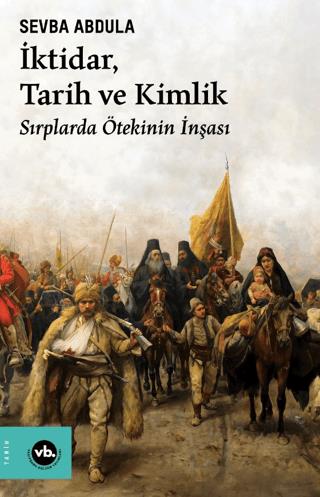 İktidar, Tarih Ve Kimlik - Sevba Abdula | Vakıfbank Kültür Yayınları -