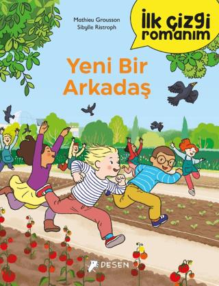 İlk Çizgi Romanım: Yeni Bir Arkadaş - Mathieu Grousson | Desen Yayınla