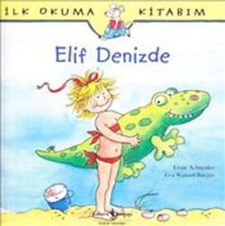 İlk Okuma Kitabım - Elif Denizde - Liane Schneider | İş Bankası - 9786