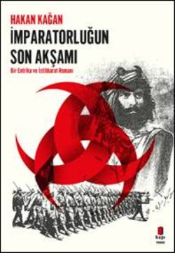 İmparatorluğun Son Akşamı - Hakan Kağan | Kapı - 9786055147938