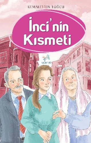 İncinin Kısmeti - Kemalettin Tuğcu | Uçan At - 9786059501743