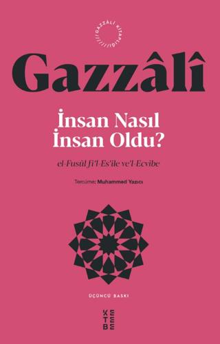 İnsan Nasıl İnsan Oldu? - İmam Gazzali | Ketebe Yayınları - 9786256999