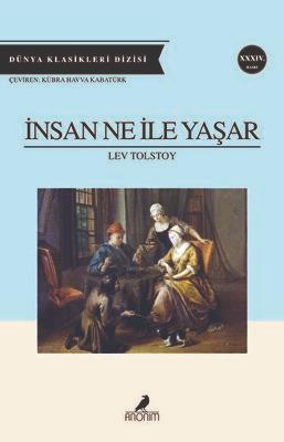 İnsan Ne İle Yaşar - Tolstoy | Anonim - 9786051002965