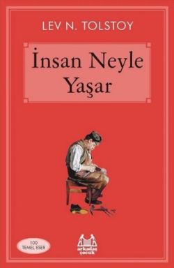 İnsan Neyle Yaşar - Lev Tolstoy | Arkadaş - 9789755098715