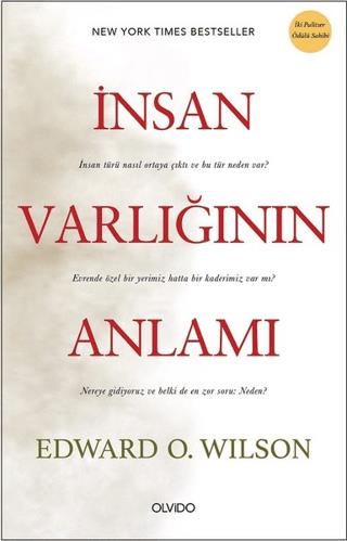 İnsan Varlığının Anlamı - Edward O. Wilson | Olvido Kitap - 9786058259