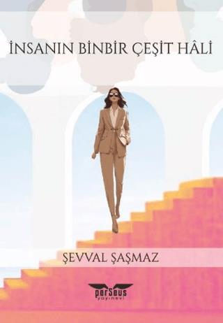 İnsanın Binbir Çeşit Hali - Şevval Şaşmaz | Perseus - 9789758474677