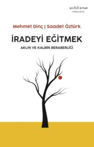 İradeyi Eğitmek - Mehmet Dinç | Muhit Kitap - 9786257674935