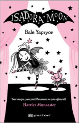 Isadora Moon Bale Yapıyor - Harrıet Muncaster | Epsilon - 978605173338