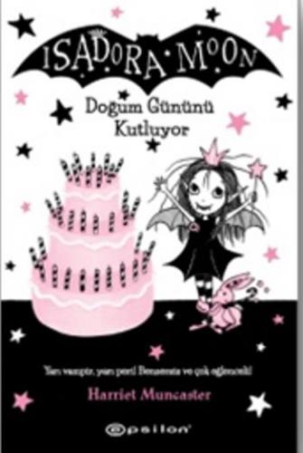 Isadora Moon - Doğum Gününü Kutluyor Ciltli - Harriet Muncaster | Epsi