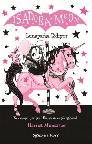 Isadora Moon Lunaparka Gidiyor - Harrıet Muncaster | Epsilon - 9786051