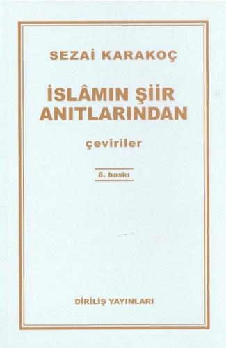 İslamın Şiir Anıtlarından - SEZAİ KARAKOÇ | Diriliş - 9789123475322