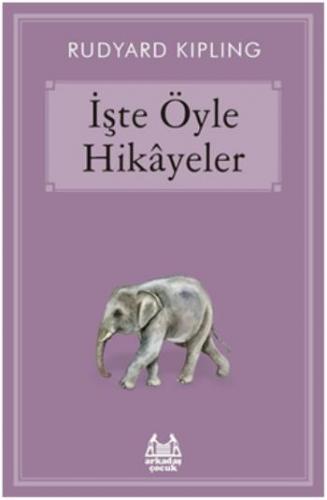 İşte Öyle Hikayeler - Rudyard Kipling | Arkadaş - 9789755099460