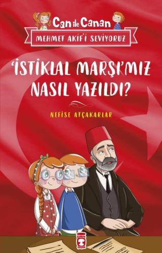 İstiklal Marşımız Nasıl Yazıldı - Nefise Atçakarlar | Timaş yayınları 