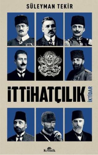 İttihatçılık - Süleyman Tekir | Kronik kitap - 9786256228191