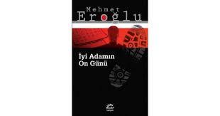 İyi Adamın On Günü - Mehmet Eroğlu | İletişim - 9789750526350