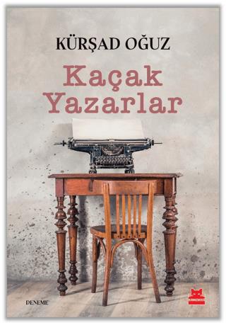 Kaçak Yazarlar - Kürşad Oğuz | Kırmız Kedi - 9786254183249