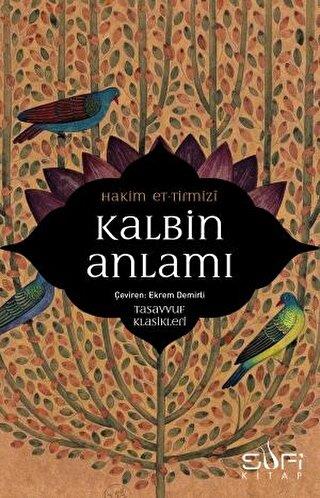 Kalbin Anlamı - | Sufi kitap - 9786050847857