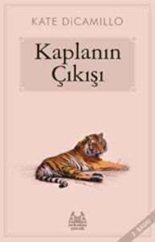 Kaplanın Çıkışı - Kate Dicamillo | Arkadaş - 9789755094205