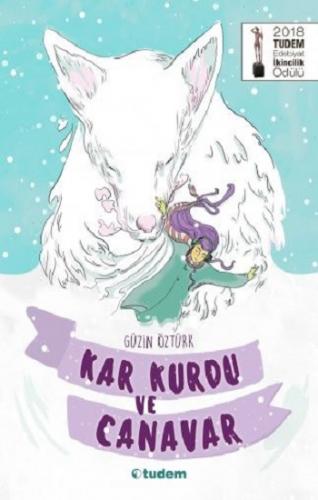 Kar Kurdu Ve Canavar - Güzin Öztürk | Tudem - 9786052853184