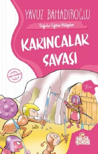 Karıncalar Savaşı - Yavuz Bahadıroğlu | Nesil Çocuk - 9789752695818