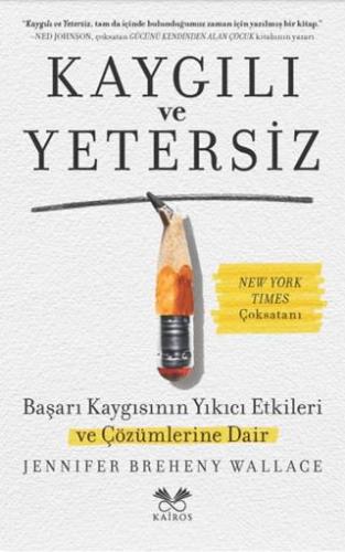 Kaygılı Ve Yetersiz - Jennifer Breheny Wallace | Olimpos Yayınları - 9