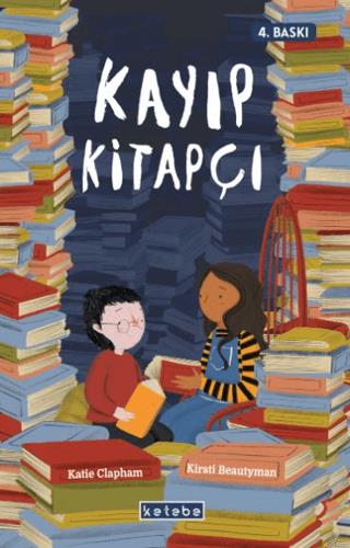 Kayıp Kitapçı - Katie Clapham | Ketebe Yayınları - 9786257587570