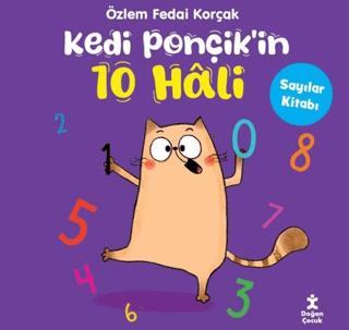 Kedi Ponçik'in 10 Hali - Sayılar Kitabı - Özlem Fedai Korçak | Doğan Ç