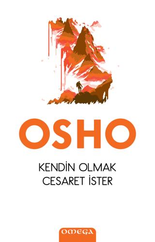 Kendin Olmak Cesaret İster - Osho | Omega - 9786259864204