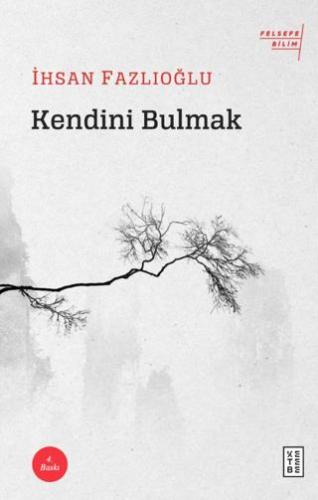 Kendini Bulmak - İhsan Fazlıoğlu | Ketebe Yayınları - 9786257014342