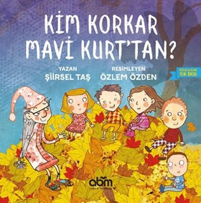 Kim Korkar Mavi Kurttan - Şiirsel Taş | Abm - 9786055171889