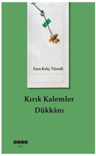 Kırık Kalemler Dükkanı - Esra Kılıç Türedi | Hece Yayınları - 97862581