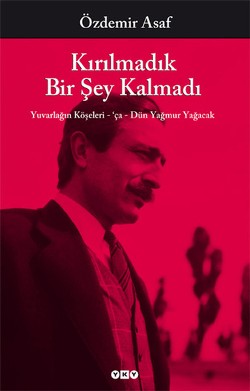 Kırılmadık Bir Şey Kalmadı - Özdemir Asaf | Yky - 9789750816680